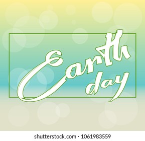 Happy Earth Day hand lettering card color background. Vector illustration with leaves text for banner, poster. Pastel shades Earth Day hand lettering banner