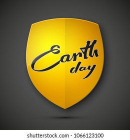 Happy Earth Day hand lettering card. Protected earth day guard shield. Safety planet badge icon. Privacy planet shield lettering. Security label. Vector defense safeguard ecology earth day shield sign