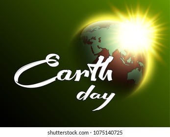 Happy Earth Day hand lettering world map rising sun. Solar eclipse globe icon space sunlight. Planet Earth day sunny glow space banner. Continents world Sunshine picture Solar eclipse lettering poster