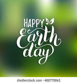 Happy Earth Day hand lettering card, background. Vector illustration with leaves for banner, poster. 
