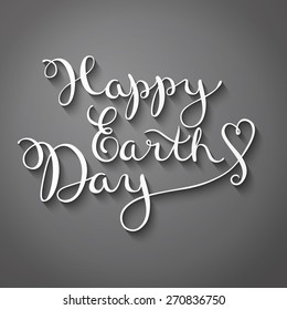 Happy earth day, handmade calligraphy, vector illustration