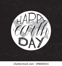 Happy Earth Day Lettering Illustration for print, poster, greeting, celebration. Grunge vintage save planet concept. Vector