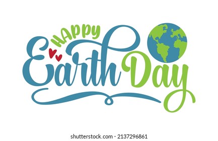 Happy Earth Day - Modern Caligraphy With Planet Earth. Good For Poster, Banner, Label, And Other Decoration.