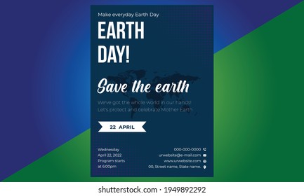 Happy Earth Day Poster Design, Make everyday earth day, Earth Day Eco Green Vector Flyer Design, Earth day brochure or poster vector template.