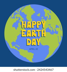 Happy Earth Day poster design with lettering. Planet Earth vector illustration. Saving planet, ecology, environment