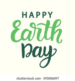Happy Earth Day poster with hand written modern calligraphy, vector typography design