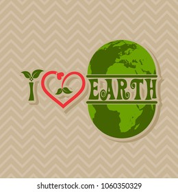 happy earth day. poster, illustration, typography, text, graphic, printing media and presentation furniture. love your earth.