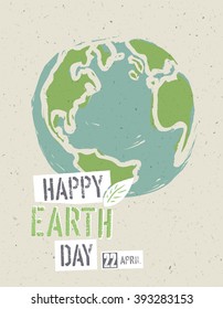 Happy Earth Day Poster. Earth on the recycled paper texture. 22 April