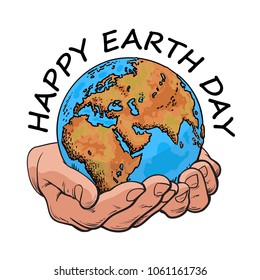 Happy Earth Day poster in retro style. Earth in hands. Environment concept. Hand drawn sketch vector illustration isolated in white background.