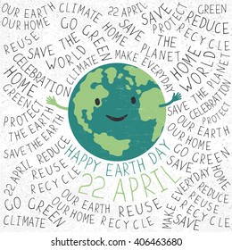 Glückliches Earth Day-Poster. Text um das Earth-Symbol. Planet lächelt. Grunge-Schichten leicht zu bearbeiten.