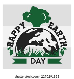 Happy Earth Day, Earth Day, Earth Day Svg, Celebration Svg, April 22, Typography, Earth Day Quotes, Global, T-shirt Design, SVG, EPS svg