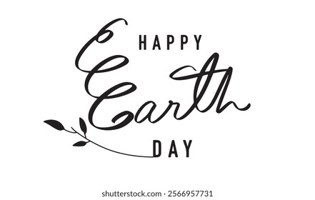 Happy earth day text font black color calligraphy text font script earth day april month 2025 object icon save planet recycle growth holiday happy earth day clean environment ecosystem earth organic  