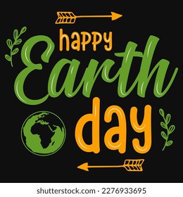 Happy earth day typographic tshirt design 