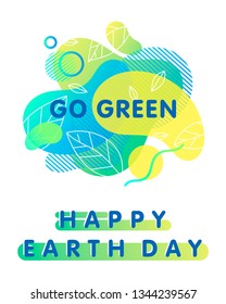 Happy Earth Day typography design.Bright liquid shapes,tiny leaves and geometric elements.Earth Day concept perfect for prints, flyers,banners design and more.Fluid shapes composition.Go green.