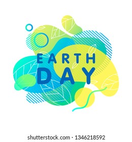 Happy Earth Day typography design.Bright liquid shapes,tiny leaves and geometric elements.Earth Day concept perfect for prints, flyers,banners design and more.Fluid shapes composition.Go green.