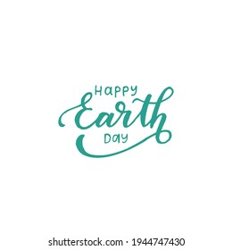 Happy Earth day - unique handdrawn typography poster. Vector art. Great design element for congratulation cards, banners and flyers