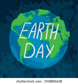 Happy Earth Day! Vector eco illustration for social project, poster, banner, postcard on the theme of saving the planet and ecology. Protect the planet. Hand-drawn text on the background of the earth.