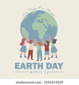 Happy Earth Day! Vector eco illustration for social poster, banner or card on the theme Our Power, Our Planet. Children lifting the Earth.