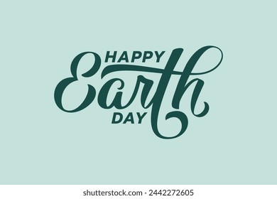 happy earth day vector graphic with beautiful lettering for greeting card, banner, etc.