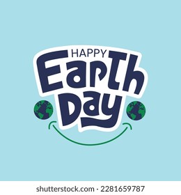 Happy Earth Day vector lettering with globes and happy sign. Earth Day logo design for greeting cards and poster. 22 April earth day template design.