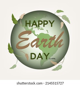 Happy earth day and world map in concept environment, ecology of vector.