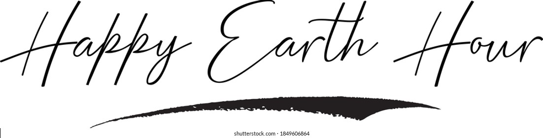 Happy Earth Hour Cursive Calligraphy Black Color Text On White Background 