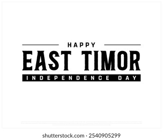 Happy East Timor Independence Day Design auf weißem Hintergrund, Independence Day of East Timor mit Nationalflagge, Typografisches Design des East Timor National Day, Editierbares Vektordesign, 28. November