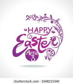 Happy Easter. 2018. April 8. Typography design of the vintage inscription and flowering branch and Easter eggs. Vector template.