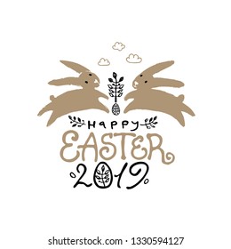Happy Easter 2019. Vector illustration with two jumping Easter bunnies, art lettering and floral decor.