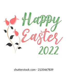 Happy Easter 2022 is a vector design for easter