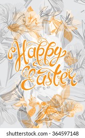 Happy Easter background. Calligraphic inscription and butterfly on Flower background. Vector Handmade art. Can be use as poster, banner, congratulation cards and etc. for your design.