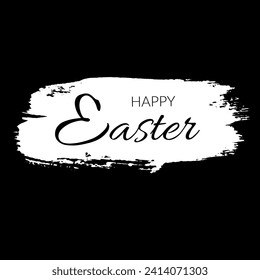 Happy Easter background, decorative black text. Greeting Easter card, grunge paint frame, white brush stroke. Decoration border, calligraphic letter. Holiday design Vector illustration