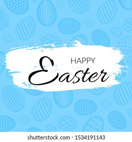 Happy Easter background, decorative text, egg texture pastel. Greeting Easter card, grunge paint frame, white brush stroke. Decoration border, calligraphic letter. Holiday design Vector illustration