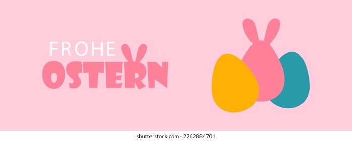 Felices antecedentes de Pascua con huevos pintados. Texto en alemán Frohe Ostern. Huevos simples y tipografía audaz con orejas de conejito. Cartel, plantilla de banner Ilustración vectorial 