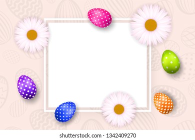 Happy Easter background, pastel textured eggs, chamomile. Decoration paper frame. Greeting Easter 3D card. Border template, empty space. Holiday design poster, banner, invitation Vector illustration