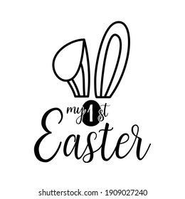 Happy Easter badge design with rabbit ears and quote - My First Easter. Stock vector typography label isolated