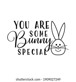 Happy Easter badge design with rabbit and quote - You are some bunny special. Stock vector typography label isolated