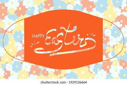 Happy Easter banner. Coronavirus. Easter mask coronavirus. Easter at home. Easter lettering.