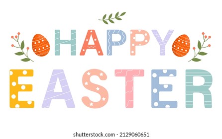 Happy Easter, banner with Easter eggs and plant elements. Lettering. Vector illustration