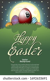 Happy Easter. Billiard ball in the form of egg and easter painted eggs on a hill with grass on the background of the moon and stars. Pattern for poster, greeting card, invitation. Vector illustration