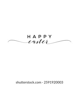 Happy Easter black linear lettering with swooshes. Hand drawn elegant modern vector calligraphy. Design for holiday greeting card and invitation of the happy Easter day. Greeting card text template.