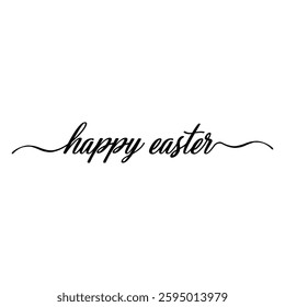 Happy Easter black linear lettering with swooshes. Hand drawn elegant modern vector calligraphy. Design for holiday greeting card and invitation of the happy Easter day. Greeting card text template 