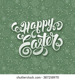 Happy Easter Calligraphic lettering on doodle background with different Easter Symbols : Painted Eggs, Chick, Bunny, Flowers. Easter Greeting Card Design. Vector illustration.