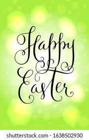 Happy Easter calligraphy greeting card. Hand drawn lettering vector spring illustration over blur green background.