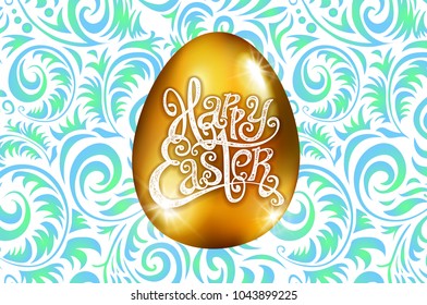 Happy Easter. Calligraphy lettering. Beautiful greeting card. golden egg with abstract blue ornament. Vector. white backround art