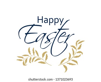 Happy Easter calligraphy lettering and gold tree branches. Calligraphic lettering for greeting card. Happy Easter vector card with gold herbal twig branches. Rustic vintage willow twigs.