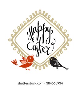 Happy Easter card. Background with calligraphic text, frame, birds isolated