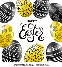 Happy easter card with black and yellow eggs with pattern. Handwritten calligraphy lettering. Vector illustration.