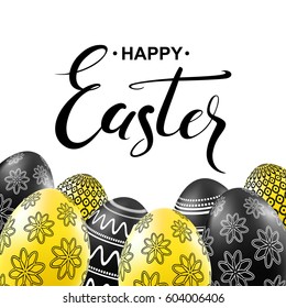 Happy easter card with black and yellow eggs with pattern. Handwritten calligraphy lettering. Vector illustration.