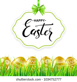 Happy Easter card with calligraphy, gold eggs, grass, frame and bow. Vector illustration.
